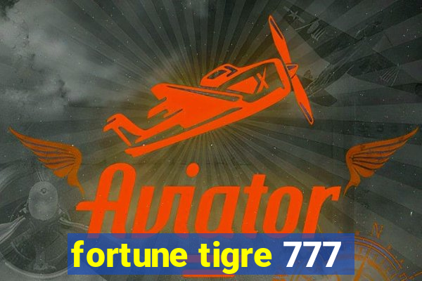 fortune tigre 777